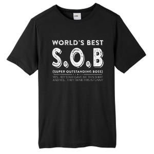 WorldS Best Sob Super Outstanding Boss Funny Colleague Tall Fusion ChromaSoft Performance T-Shirt