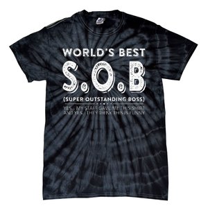 WorldS Best Sob Super Outstanding Boss Funny Colleague Tie-Dye T-Shirt