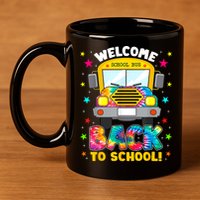 Welcome Back To School Funny Outfit School Bus Driver 11oz C Handle Ceramic Mug