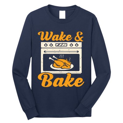 Wake Bake Turkey Feast Meal Dinner Chef Funny Thanks Giving Long Sleeve Shirt