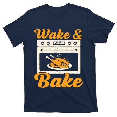 Wake Bake Turkey Feast Meal Dinner Chef Funny Thanks Giving T-Shirt