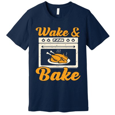 Wake Bake Turkey Feast Meal Dinner Chef Funny Thanks Giving Premium T-Shirt