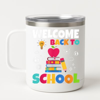 Welcome Back To School First Day Of School Teachers Kids 12 oz Stainless Steel Tumbler Cup