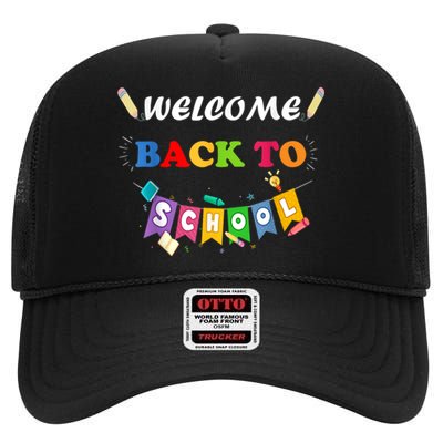 Welcome Back To School First Day Of School Teachers Kids High Crown Mesh Back Trucker Hat