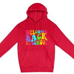 Welcome Back To School 1st Day Of School Students Teacher Premium Pullover Hoodie