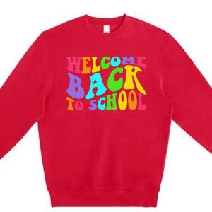 Welcome Back To School 1st Day Of School Students Teacher Premium Crewneck Sweatshirt