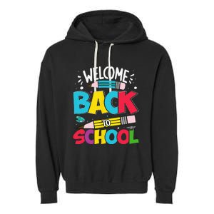 Welcome Back To School For Teachers Students Garment-Dyed Fleece Hoodie