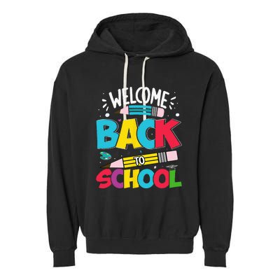 Welcome Back To School For Teachers Students Garment-Dyed Fleece Hoodie