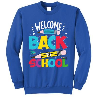 Welcome Back To School For Teachers Students Sweatshirt