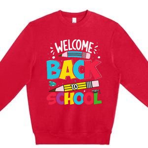 Welcome Back To School For Teachers Students Premium Crewneck Sweatshirt