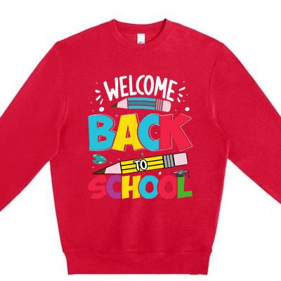 Welcome Back To School For Teachers Students Premium Crewneck Sweatshirt