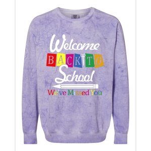 Welcome Back To School We've Missed You Colorblast Crewneck Sweatshirt