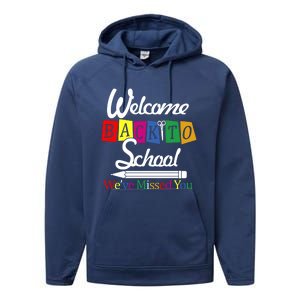 Welcome Back To School We've Missed You Performance Fleece Hoodie