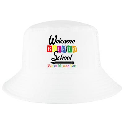 Welcome Back To School We've Missed You Cool Comfort Performance Bucket Hat