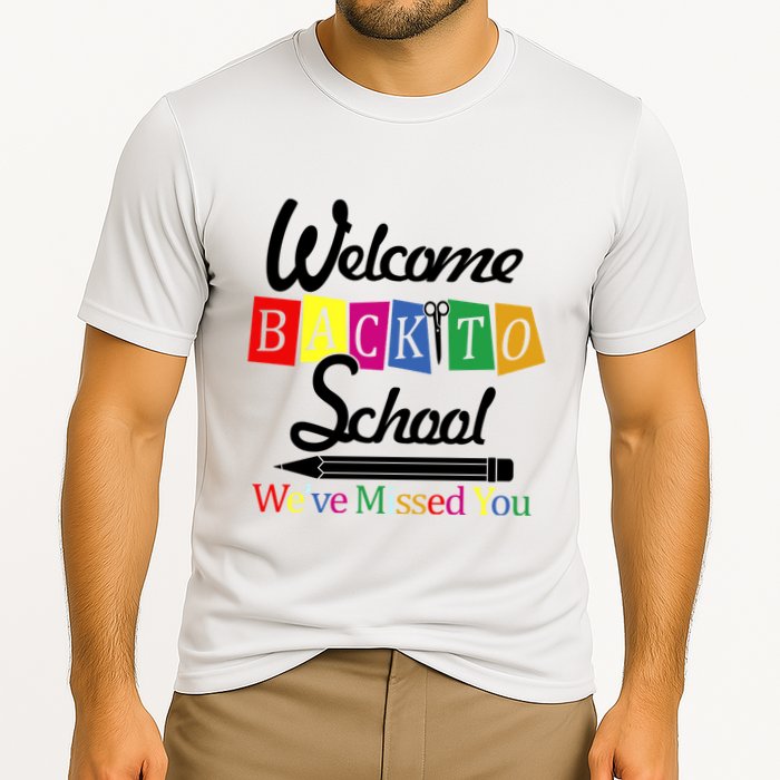 Welcome Back To School We've Missed You Cooling Performance Crew T-Shirt