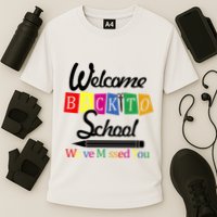 Welcome Back To School We've Missed You Cooling Performance Crew T-Shirt