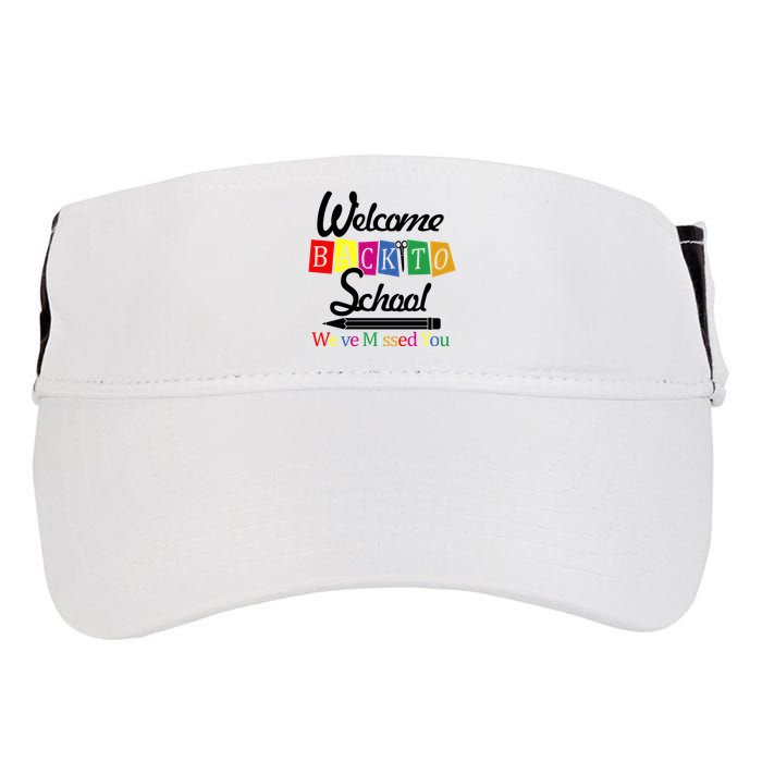 Welcome Back To School We've Missed You Adult Drive Performance Visor