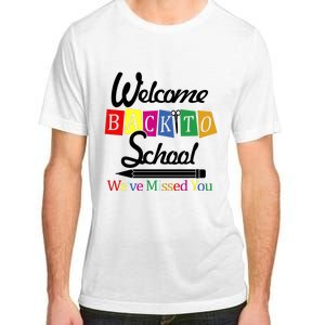 Welcome Back To School We've Missed You Adult ChromaSoft Performance T-Shirt