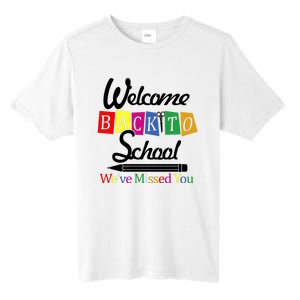 Welcome Back To School We've Missed You Tall Fusion ChromaSoft Performance T-Shirt