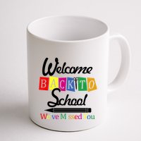 Welcome Back To School We've Missed You Mug