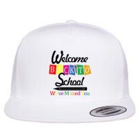 Welcome Back To School We've Missed You Flatbill Hat