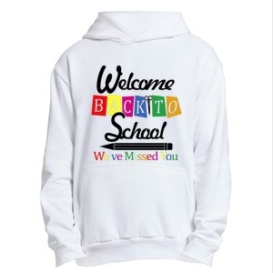 Welcome Back To School We've Missed You Urban Pullover Hoodie