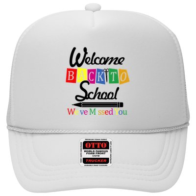 Welcome Back To School We've Missed You Trucker Hat
