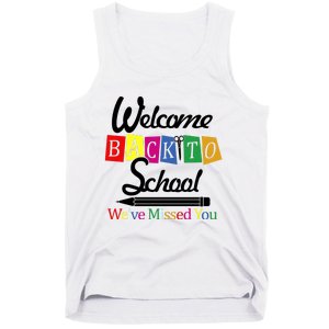 Welcome Back To School We've Missed You Tank Top