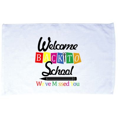 Welcome Back To School We've Missed You Microfiber Hand Towel