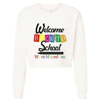 Welcome Back To School We've Missed You Cropped Pullover Crew