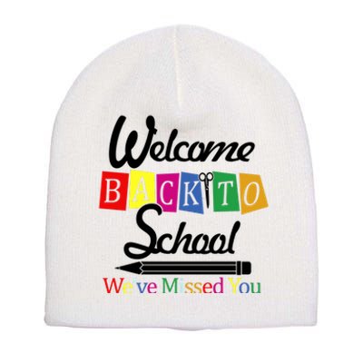 Welcome Back To School We've Missed You Short Acrylic Beanie