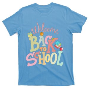 Welcome Back To School First Day Of School Teachers Students T-Shirt