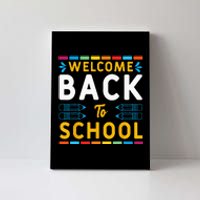 Welcome Back To School Teacher Student First Day Of School Canvas