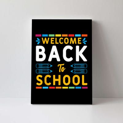 Welcome Back To School Teacher Student First Day Of School Canvas