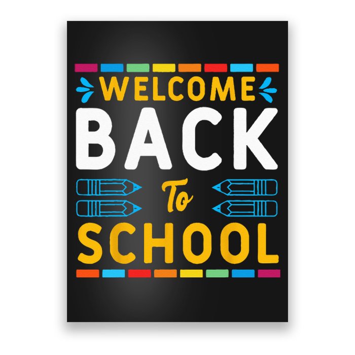 Welcome Back To School Teacher Student First Day Of School Poster