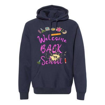 Welcome Back To School Funny Gift Premium Hoodie