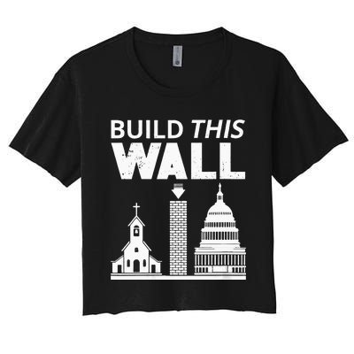 Womens Build This Wall Separation Of Church And State USA Women's Crop Top Tee