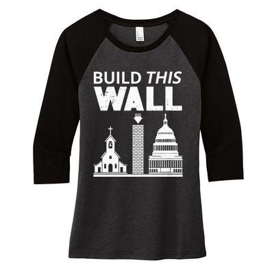 Womens Build This Wall Separation Of Church And State USA Women's Tri-Blend 3/4-Sleeve Raglan Shirt