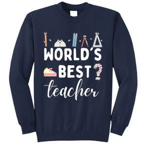 Worlds Best Teacher Tall Sweatshirt