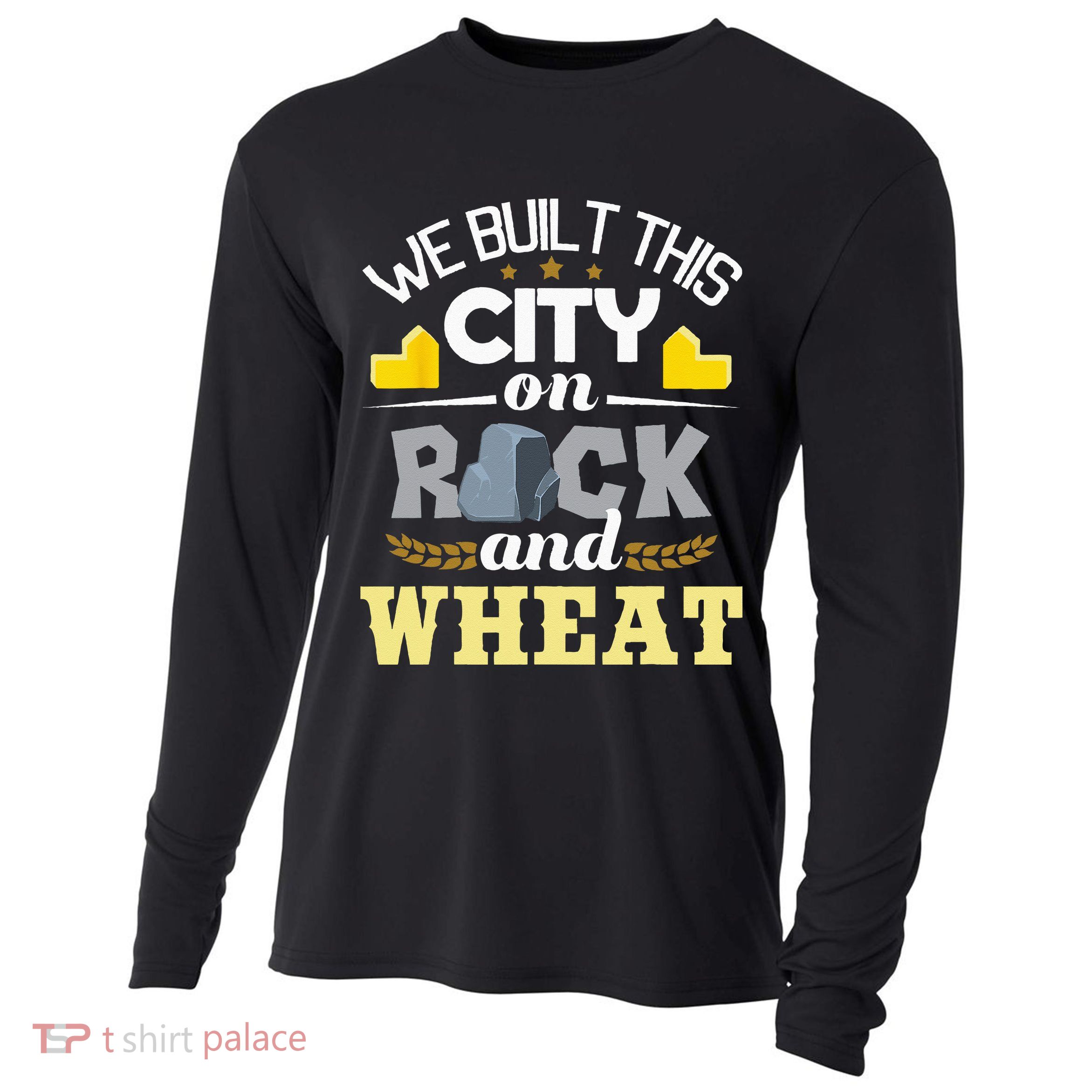 We Built This City On Rock And Wheat Tabletop Board Gaming Cooling Performance Long Sleeve Crew