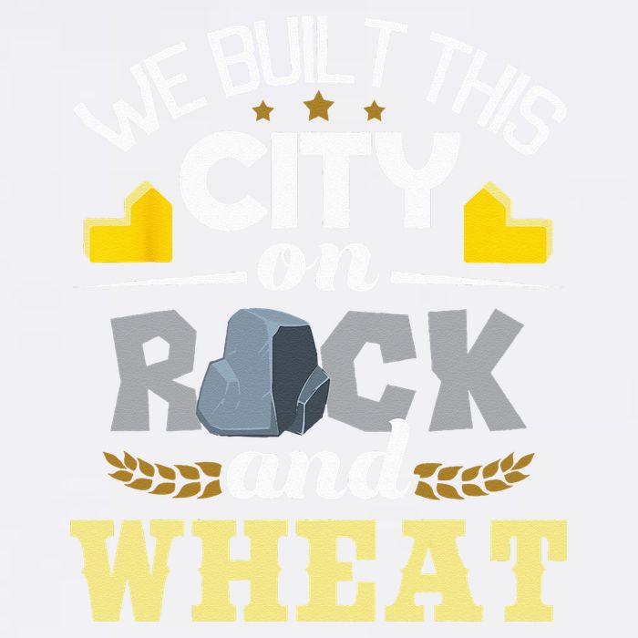 We Built This City On Rock And Wheat Tabletop Board Gaming Garment-Dyed Sweatshirt