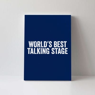 World’s Best Talking Stage Funny Quote Canvas