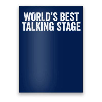 World’s Best Talking Stage Funny Quote Poster