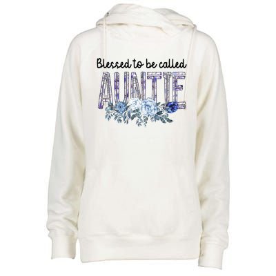 Wo Blessed To Be Called Auntie Cute Flowers Auntie Funny Gift Cool Gift Womens Funnel Neck Pullover Hood