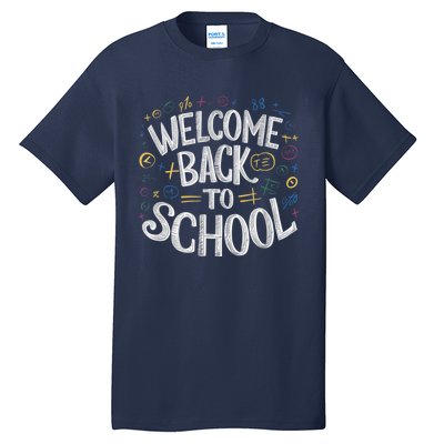 Welcome Back To School 2024 2025 Tall T-Shirt