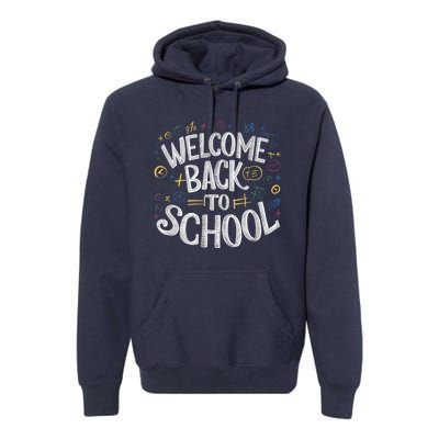 Welcome Back To School 2024 2025 Premium Hoodie