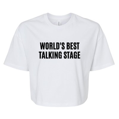 Worlds Best Talking Stage Bella+Canvas Jersey Crop Tee