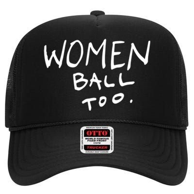 Women Ball Too High Crown Mesh Back Trucker Hat