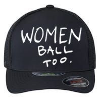 Women Ball Too Flexfit Unipanel Trucker Cap