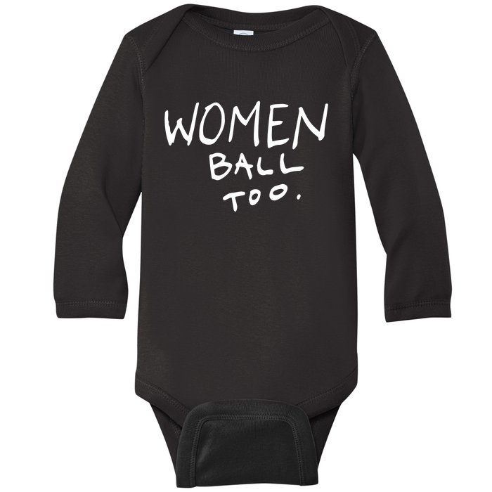 Women Ball Too Baby Long Sleeve Bodysuit